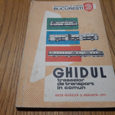 GHIDUL TRASEELOR DE TRANSPORT IN COMUN - Editura I. T. B., 1973, 80 p.