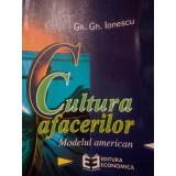 Gh. Gh. Ionescu - Cultura afacerilor (Editia: 1997)