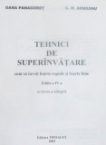 TEHNICI DE SUPERINVATARE , CUM SA INVETI REPEDE SI FOARTE BINE , EDITIA A IV-A de OANA PANAGORET si C. M. ARMEANU , 2005
