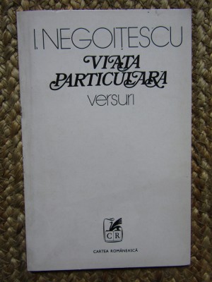 Ion Negoitescu &amp;ndash; Viata particulara ( prima editie ) foto