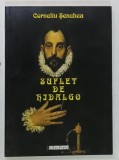 SUFLET DE HIDALGO de CORNELIU SENCHEA , 2009