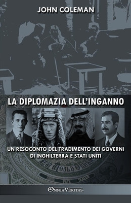 La diplomazia dell&#039;inganno: un resoconto del tradimento dei governi di Inghilterra e Stati Uniti