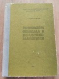 Tehnologia Industriei Alimentare - Mihai Musca (1984), 207 pagini, Carte de bucate