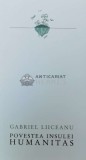 Cumpara ieftin Povestea Insulei Humanitas - 2020 - Gabriel Liiceanu ($O81)