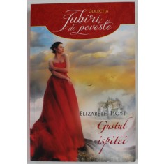 GUSTUL ISPITEI de ELIZABETH HOYT , 2016