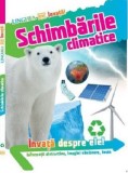 &Icirc;nvață! Schimbările Climatice - Paperback brosat - *** - Linghea