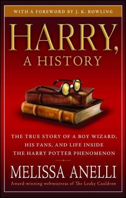 Harry, a History: The True Story of a Boy Wizard, His Fans, and Life Inside the Harry Potter Phenomenon foto