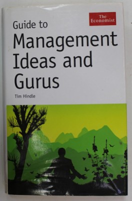 GUIDE TO MANAGEMENT IDEAS AND GURUS by TIM HINDLE , 2008 foto