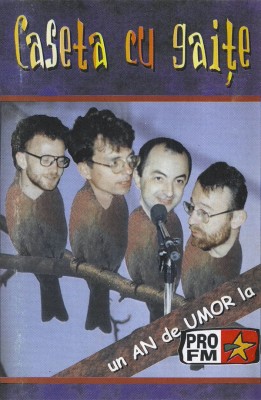 Caseta Viorel Gaiță &amp;lrm;&amp;ndash; Caseta Cu Gaițe (Un An De Umor La ProFM), originala foto