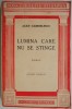Lumina care nu se stinge &ndash; Alice Gabrielescu - Carte Veche, Bibliofilie