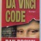DA VINCI CODE , roman de DAN BROWN , 2004