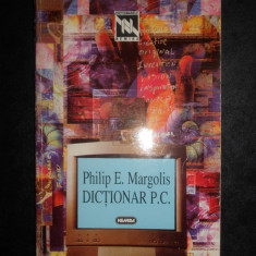 Philip E. Margolis - Dictionar P. C.