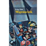 Migr&aacute;ncsok - L&eacute;ny Ede