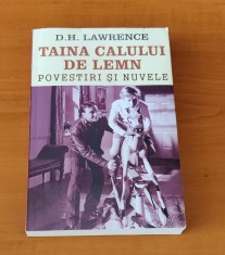 D. H. Lawrence - Taina calului de lemn. Povestiri ?i nuvele foto