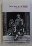 ULTIMII MARTORI de SVETLANA ALEKSIEVICI , 2019