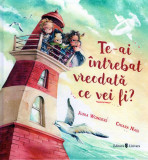 Te-ai &icirc;ntrebat vreodată ce vei fi? - Hardcover - Junia Wonders - Univers