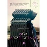 Nők besz&eacute;lgetnek - Miriam Toews