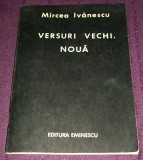Mircea Ivanescu - Versuri vechi, noua (1988), poezii editie princeps, Eminescu