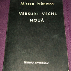 Mircea Ivanescu - Versuri vechi, noua (1988), poezii editie princeps