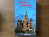 Europa da scoprire itinerari nelle citta e nelle regioni ghid turism in italiana, 1996, Alta editura