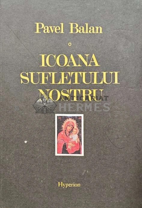 Icoana sufletului nostru - 1992 - Pavel Balan (AG17)
