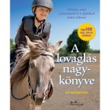 A lovagl&aacute;s nagyk&ouml;nyve - Minden, amit a l&oacute;tart&aacute;sr&oacute;l &eacute;s a lovak viselked&eacute;s&eacute;ről tudni &eacute;rdemes - Ute Ochsenbauer
