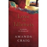 Amanda Craig - Love in Idleness - 110657