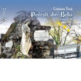 Povesti din Bellu. Volumul II - Cristiana Trica