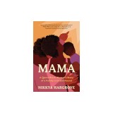 Mama: A Queer Black Woman's Story of a Family Lost and Found