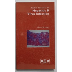 POCKET REFERENCE TO HEPATITIS B VIRUS INFECTION by MARION G. PETERS , 2006