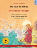 De ville svanene - Los cisnes salvajes (norsk - spansk): Tospr