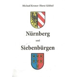 N&uuml;rnberg und Siebenb&uuml;rgen: Jahrhundertealte Beziehungen vom legend&auml;ren Hermann bis in die Gegenwart.