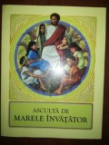 Asculta de Marele Invatator