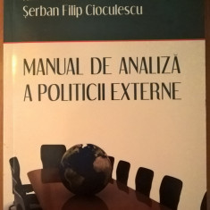 Manual de analiza a politicii externe - Iulia Motoc; Serban Filip Cioculescu