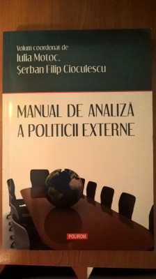 Manual de analiza a politicii externe - Iulia Motoc; Serban Filip Cioculescu foto