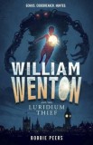 William Wenton and the Luridium Thief | Bobbie Peers, Walker Books Ltd