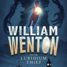 William Wenton and the Luridium Thief | Bobbie Peers