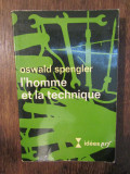 L&#039;homme et la technique - Oswald Spengler