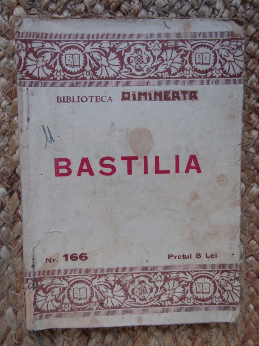BASTILIA - Biblioteca Dimineata nr.166 - ed. 1922