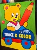 Super trace and colour (Traseaza si coloreaza - carte de colorat - limba engleza)