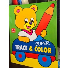 Super trace and colour (Traseaza si coloreaza - carte de colorat - limba engleza)