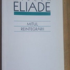 Mitul reintegrarii- Mircea Eliade