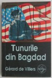 Tunurile din Bagdad - Gerard de Villiers - Roman Istoric
