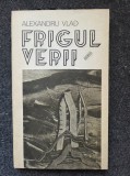 FRIGUL VERII - Alexandru Vlad