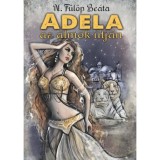 Adela - Az &aacute;lmok &uacute;tj&aacute;n - N. F&uuml;l&ouml;p Be&aacute;ta