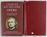 FLORILE RAULUI , OPERE , VOLUMELE I - II de CHARLES BAUDELAIRE , 2022 *EDITIE DE LUX , *VOLUMUL II PREZINTA MICI DEFECTE