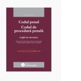 Codul penal. Codul de procedura penala. Legile de executare. Actualizat la 10 septembrie 2025