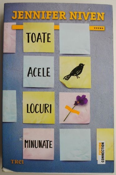 Toate acele locuri minunate &ndash; Jennifer Niven