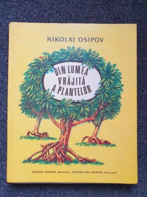 DIN LUMEA VRAJITA A PLANTELOR - Nikolai Osipov foto