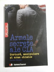 Armele secrete ale CIA * Tortura, manipulare si arme chimice - Gordon Thomas